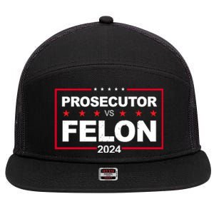 Prosecutor Vs Felon 2024 Election Pro Trump 7 Panel Mesh Trucker Snapback Hat