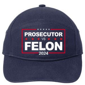 Prosecutor Vs Felon 2024 Election Pro Trump 7-Panel Snapback Hat