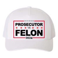 Prosecutor Vs Felon 2024 Election Pro Trump Yupoong Adult 5-Panel Trucker Hat