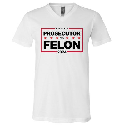 Prosecutor Vs Felon 2024 Election Pro Trump V-Neck T-Shirt