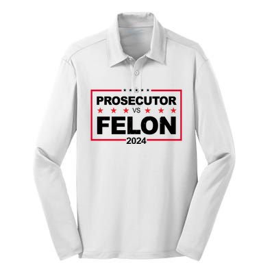 Prosecutor Vs Felon 2024 Election Pro Trump Silk Touch Performance Long Sleeve Polo