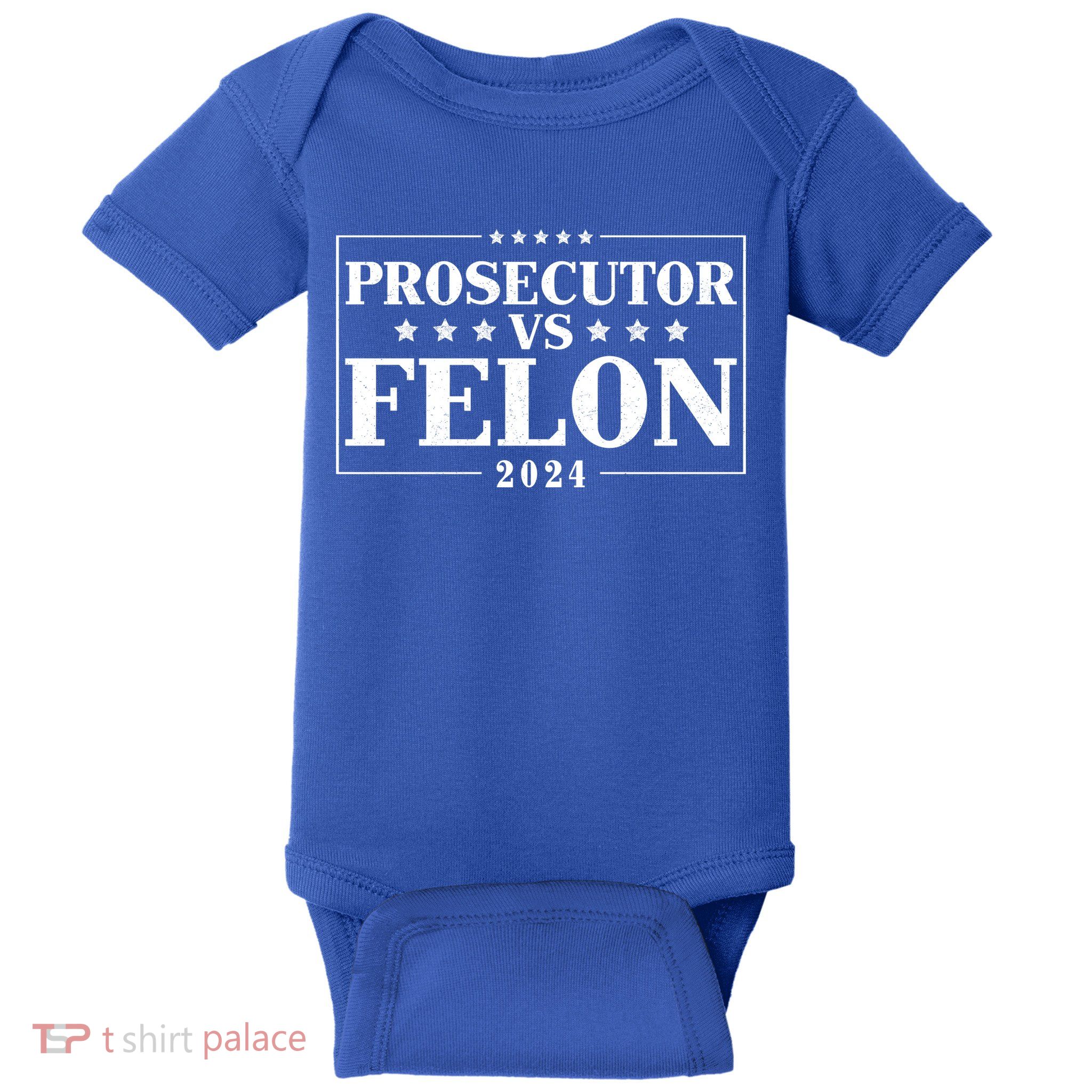 Prosecutor Vs Felon 2024 Baby Bodysuit