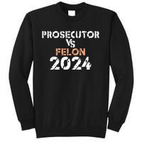 Prosecutor Vs Felon 2024 Sweatshirt