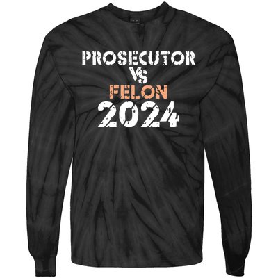 Prosecutor Vs Felon 2024 Tie-Dye Long Sleeve Shirt