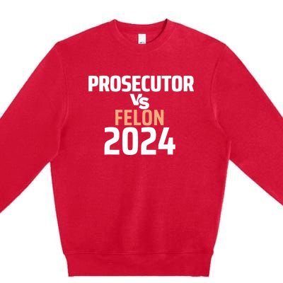 Prosecutor Vs Felon 2024 Premium Crewneck Sweatshirt