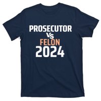 Prosecutor Vs Felon 2024 T-Shirt