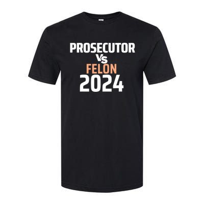 Prosecutor Vs Felon 2024 Softstyle CVC T-Shirt