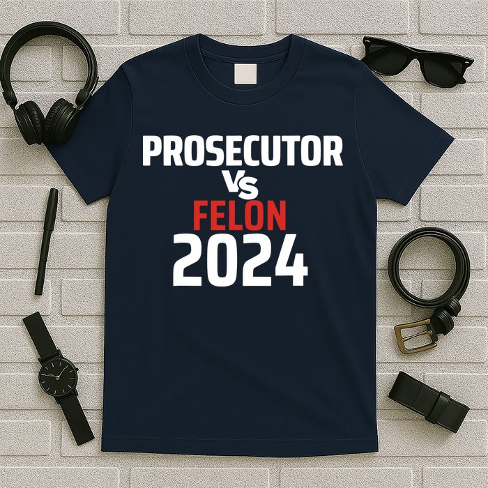 Prosecutor Vs Felon 2024 T-Shirt