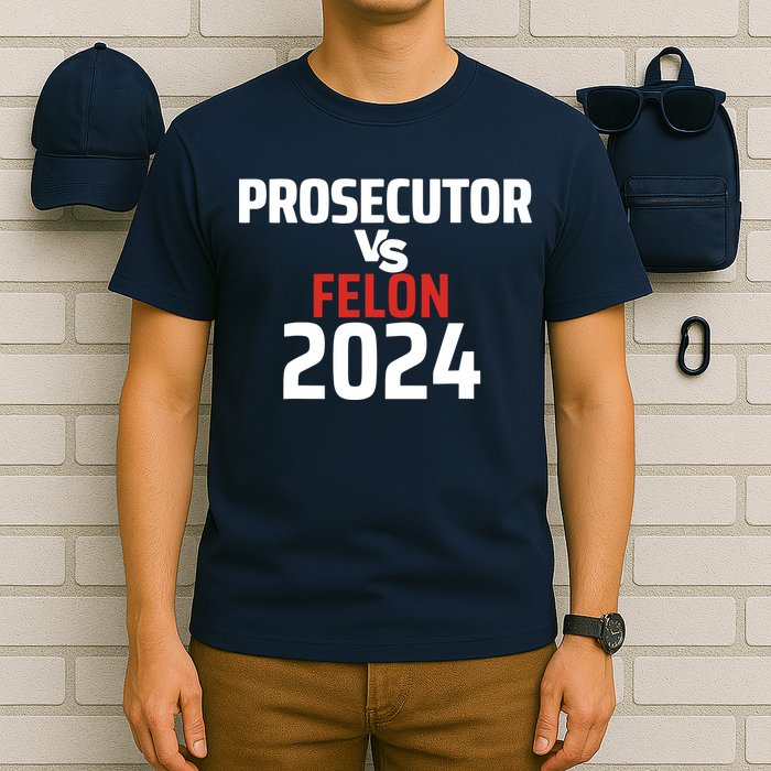 Prosecutor Vs Felon 2024 T-Shirt