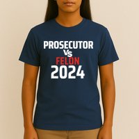 Prosecutor Vs Felon 2024 T-Shirt