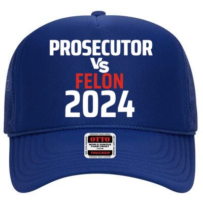 Prosecutor Vs Felon 2024 High Crown Mesh Back Trucker Hat