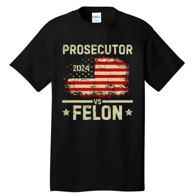 Prosecutor Vs Felon 2024 Tall T-Shirt