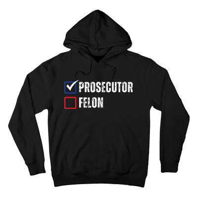 Prosecutor Vs Felon 2024 Hoodie