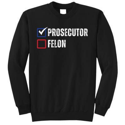 Prosecutor Vs Felon 2024 Sweatshirt