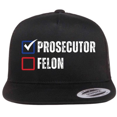 Prosecutor Vs Felon 2024 Flat Bill Trucker Hat