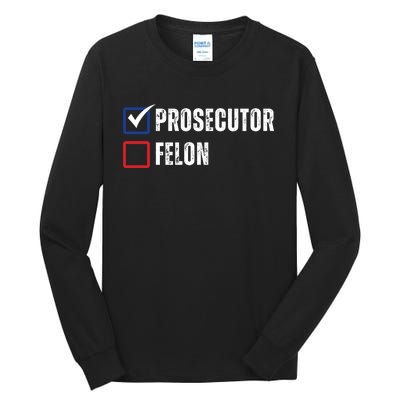 Prosecutor Vs Felon 2024 Tall Long Sleeve T-Shirt