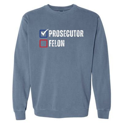 Prosecutor Vs Felon 2024 Garment-Dyed Sweatshirt