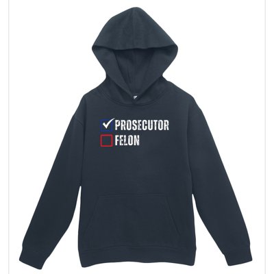 Prosecutor Vs Felon 2024 Urban Pullover Hoodie