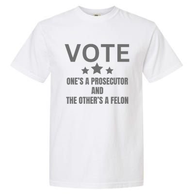 Prosecutor Versus Felon Voter Funny Political Garment-Dyed Heavyweight T-Shirt