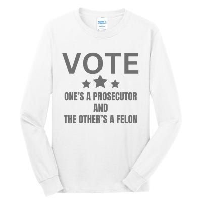 Prosecutor Versus Felon Voter Funny Political Tall Long Sleeve T-Shirt