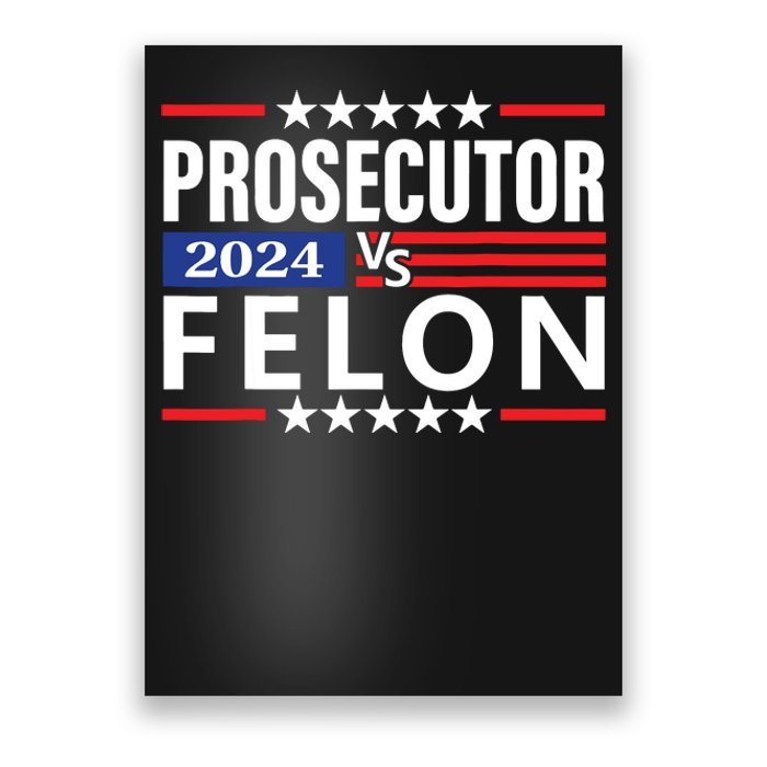 Prosecutor Vs Felon Poster