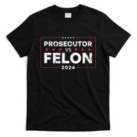 Prosecutor Vs Felon Funny Voting Election 2024 T-Shirt