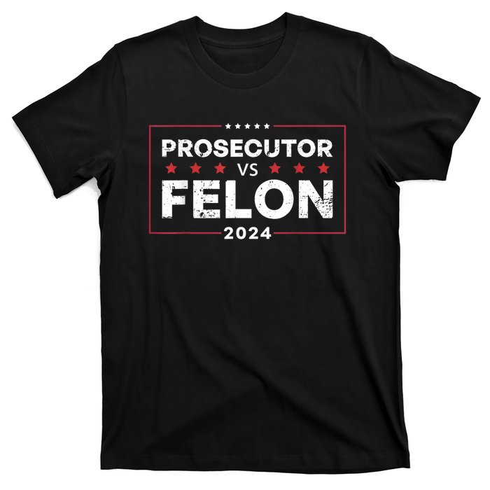 Prosecutor Vs Felon Funny Voting Election 2024 T-Shirt