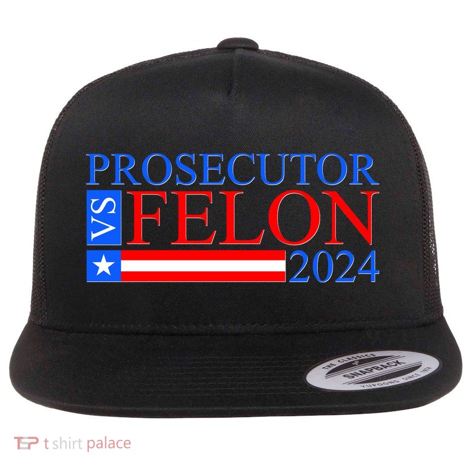 Prosecutor Vs Felon 2024 Kamala Vs Trump 2024 Election Flat Bill Trucker Hat