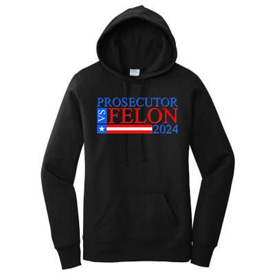 Prosecutor Vs Felon 2024 Kamala Vs Trump 2024 Election Women's Pullover Hoodie