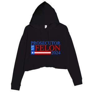 Prosecutor Vs Felon 2024 Kamala Vs Trump 2024 Election Crop Fleece Hoodie