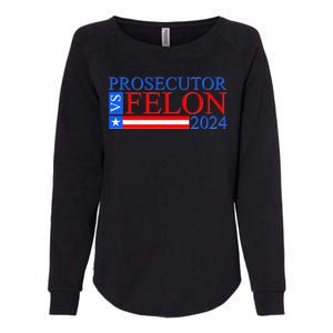 Prosecutor Vs Felon 2024 Kamala Vs Trump 2024 Election Womens California Wash Sweatshirt