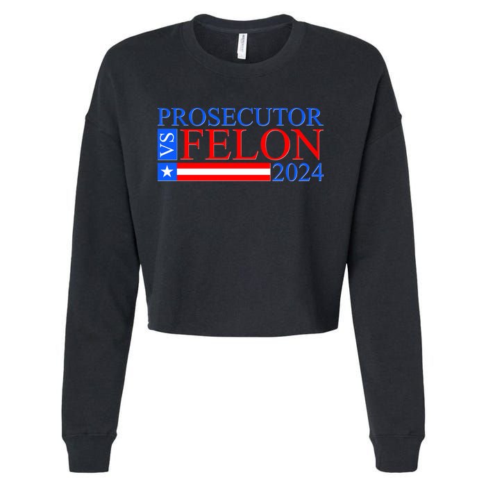 Prosecutor Vs Felon 2024 Kamala Vs Trump 2024 Election Cropped Pullover Crew