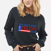 Prosecutor Vs Felon 2024 Kamala Vs Trump 2024 Election Cropped Pullover Crew