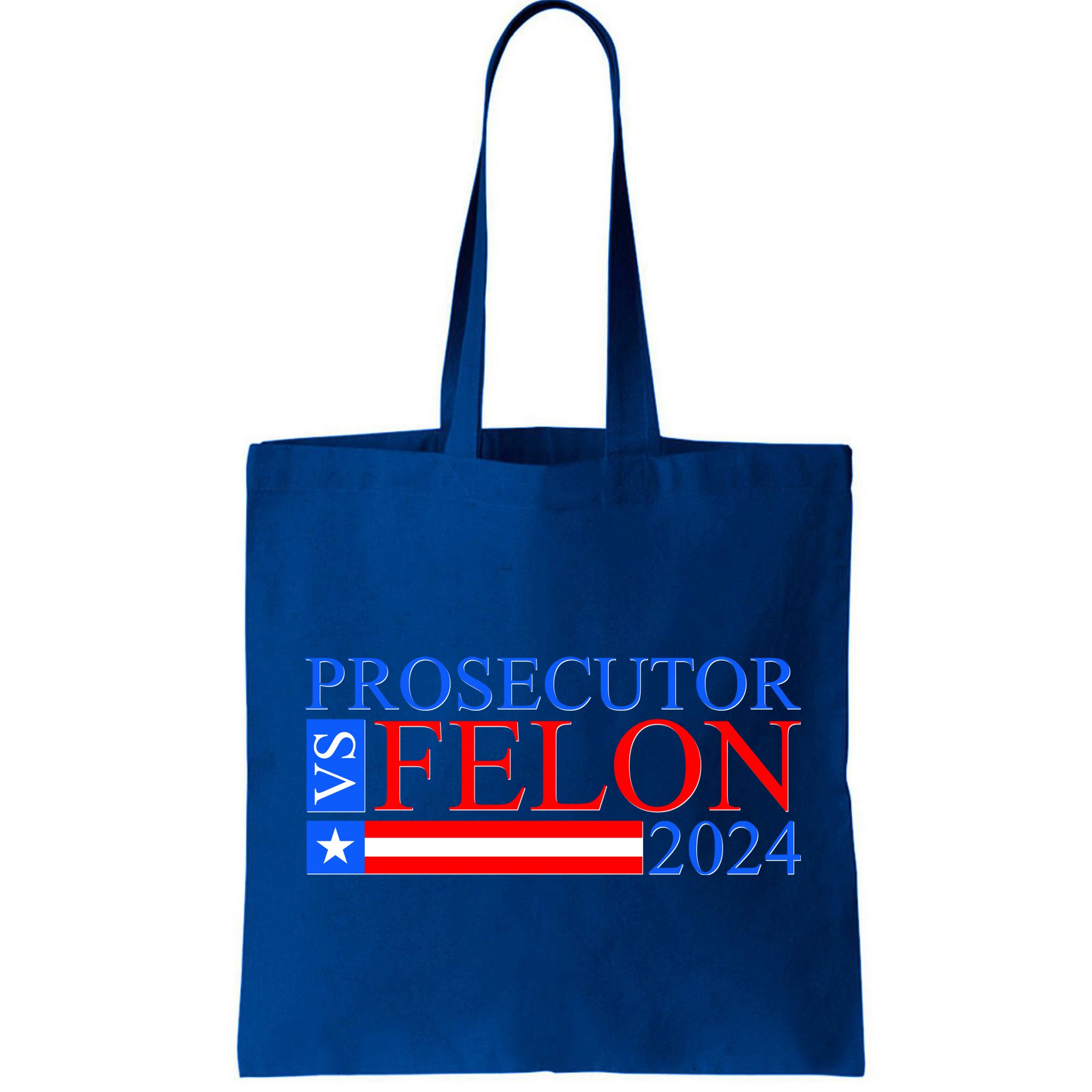 Prosecutor Vs Felon 2024 Kamala Vs Trump 2024 Election Bag