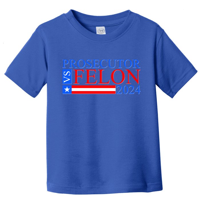 Prosecutor Vs Felon 2024 Kamala Vs Trump 2024 Election Toddler T-Shirt