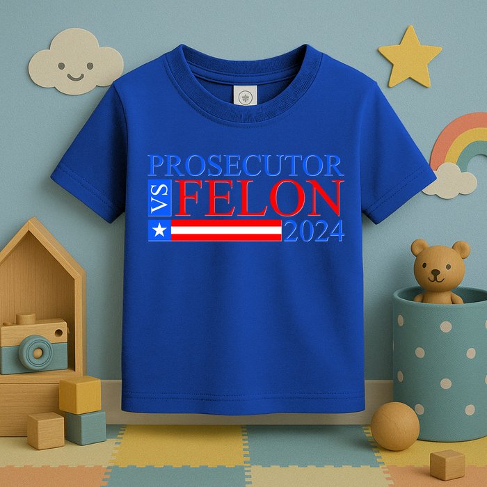 Prosecutor Vs Felon 2024 Kamala Vs Trump 2024 Election Toddler T-Shirt