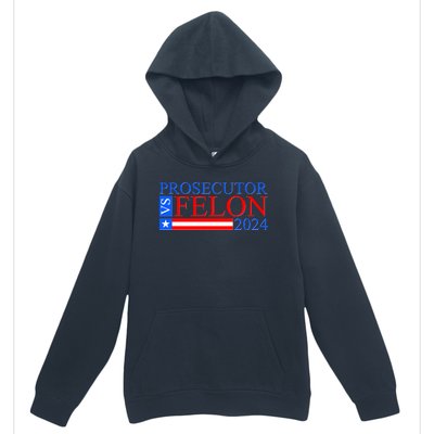 Prosecutor Vs Felon 2024 Kamala Vs Trump 2024 Election Urban Pullover Hoodie