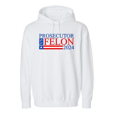 Prosecutor Vs Felon 2024 Kamala Vs Trump 2024 Election Garment-Dyed Fleece Hoodie