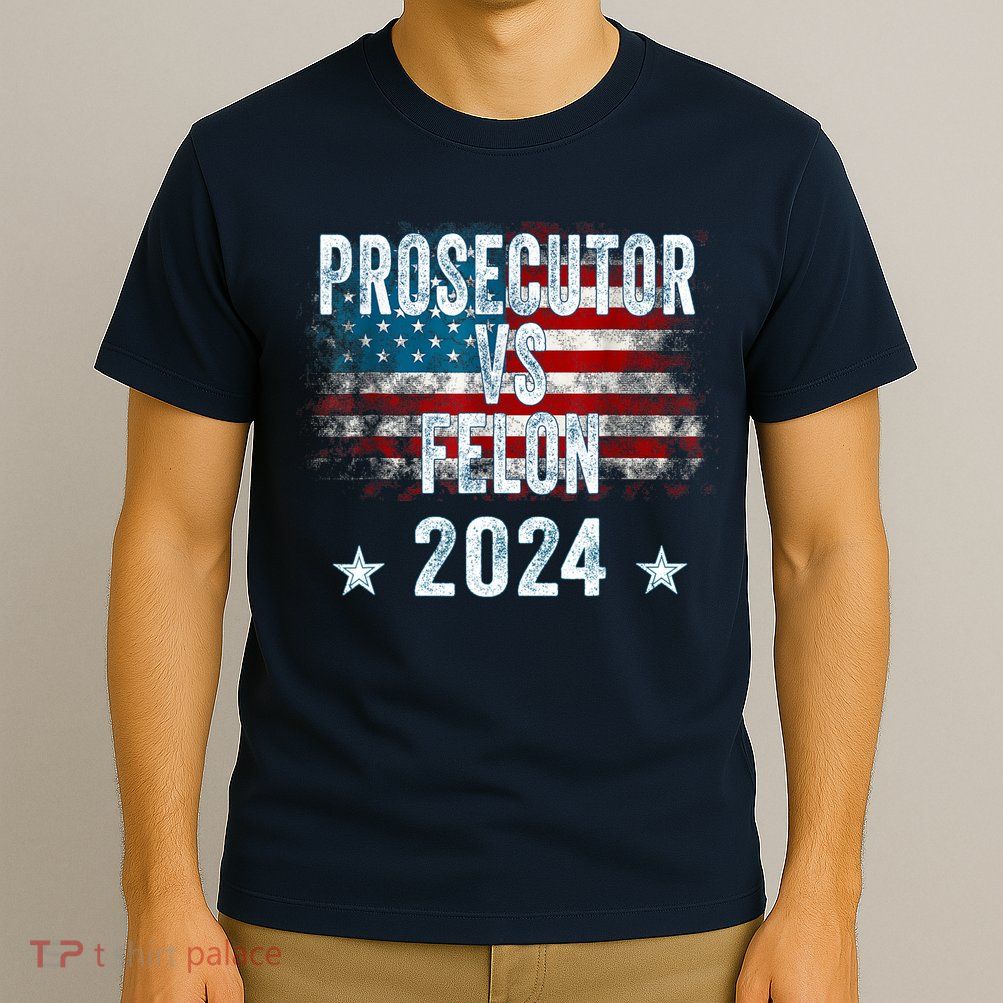 Prosecutor Vs Felon 2024 T-Shirt