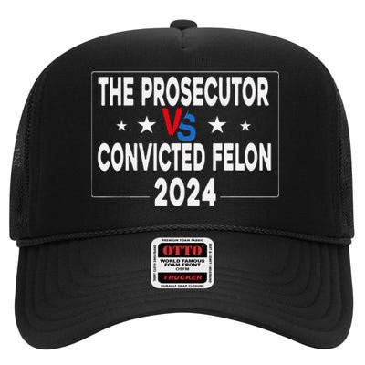 Prosecutor Vs Felon Prosecutor Vs Felon 2024 Funny High Crown Mesh Back Trucker Hat