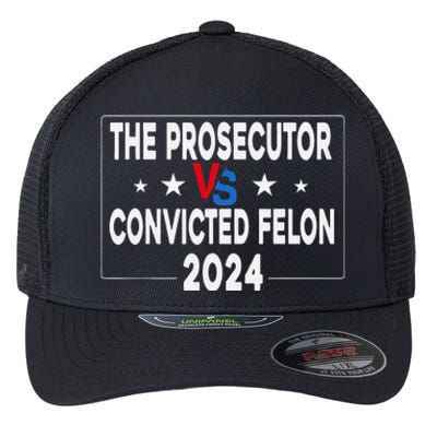 Prosecutor Vs Felon Prosecutor Vs Felon 2024 Funny Flexfit Unipanel Trucker Cap