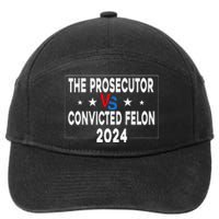 Prosecutor Vs Felon Prosecutor Vs Felon 2024 Funny 7-Panel Snapback Hat