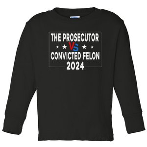 Prosecutor Vs Felon Prosecutor Vs Felon 2024 Funny Toddler Long Sleeve Shirt