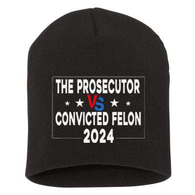 Prosecutor Vs Felon Prosecutor Vs Felon 2024 Funny Short Acrylic Beanie