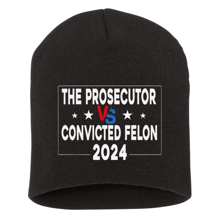 Prosecutor Vs Felon Prosecutor Vs Felon 2024 Funny Short Acrylic Beanie