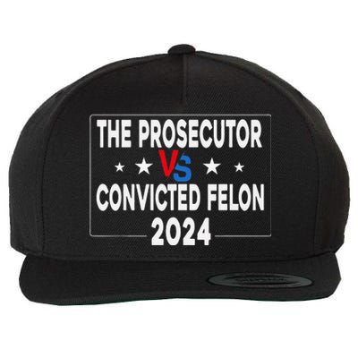 Prosecutor Vs Felon Prosecutor Vs Felon 2024 Funny Wool Snapback Cap