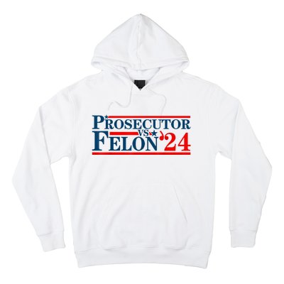 Prosecutor Vs Felon Funny Prosecutor Vs Felon 2024 Hoodie