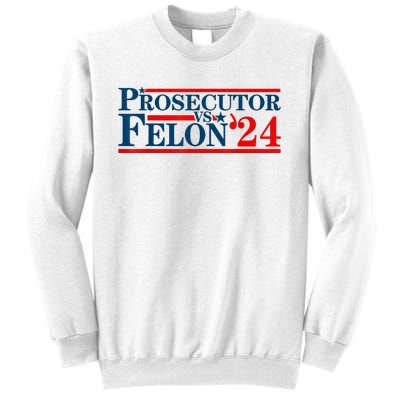 Prosecutor Vs Felon Funny Prosecutor Vs Felon 2024 Sweatshirt