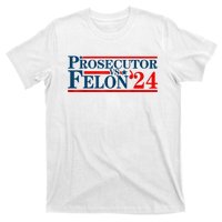 Prosecutor Vs Felon Funny Prosecutor Vs Felon 2024 T-Shirt