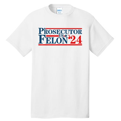 Prosecutor Vs Felon Funny Prosecutor Vs Felon 2024 Tall T-Shirt